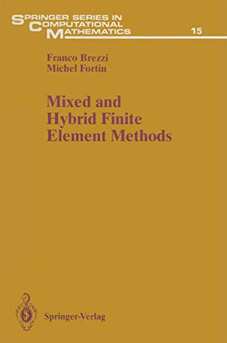 Mixed and Hybrid Finite Element Methods (Springer Series in Computational Mathematics, Band 15) von Springer